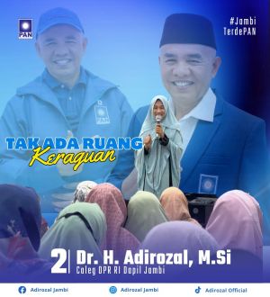 Keyakinan Adirozal Tak Tergoyahkan, Sekali Layar Terkembang, Pantang Surut Mundur Kebelakang