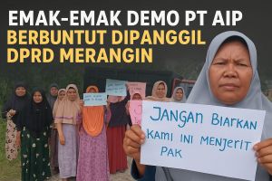 Soal Warga dan PT AIP Harus Ngadu Kemana Lagi, ke DPR Merangin Kena Prank, Masuk ke Desa kena Kibuli